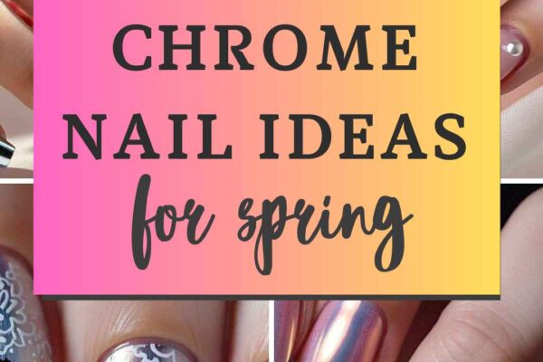 50+ Chrome Spring Nail Ideas for 2025 Shiny, Stylish & Spring-Ready Chrome Manis